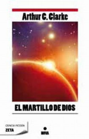 Carte EL MARTILLO DE DIOS (ZETA BOLSILLO) Arthur C. Clarke