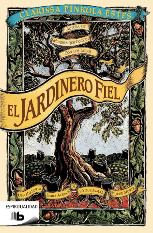 Knjiga El Jardinero Fiel = The Faithful Gardener CLARISSA PINKOLA ESTES