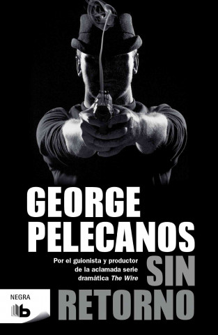 Kniha Sin retorno George P. Pelecanos