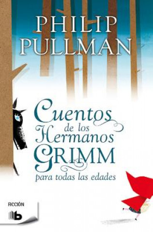 Book Cuentos de los Hermanos Grimm = Tales of the Brothers Grimm Philip Pullman
