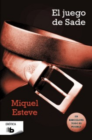 Livre El juego de Sade Miguel Esteve Valldepérez