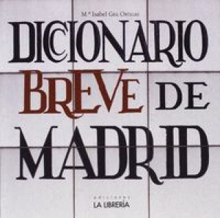 Livre Diccionario breve de Madrid María Isabel Gea Ortigas