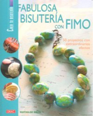 Kniha Fabulosa bisutería con fimo Mathilde Brun