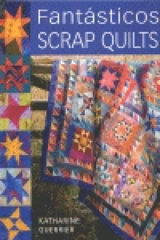 Книга Fantásticos scrap quilts Katherine Guerrier