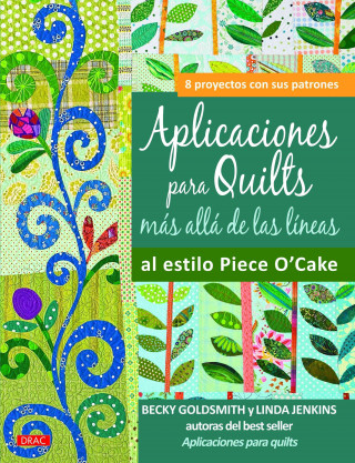 Książka Aplicaciones para quilts más allá de las líneas : al estilo piece o'cake Becky Goldsmith