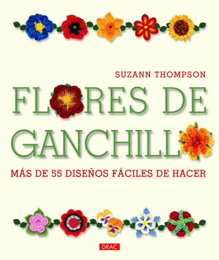 Kniha Flores de ganchillo Suzann Thompson
