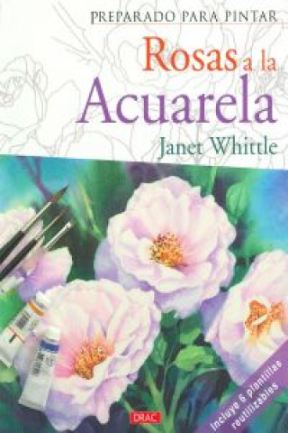 Könyv Rosas a la acuarela Janet Whittle