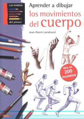Kniha Aprender a dibujar los movimientos del cuerpo J.P. LAMERAND