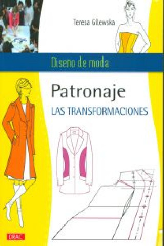 Kniha Patronaje : las transformaciones Teresa Gilewska
