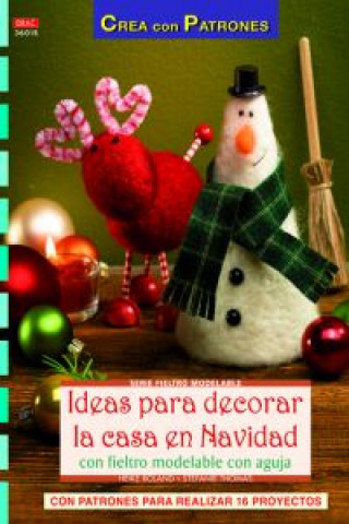 Carte Ideas para decorar la casa en Navidad con fieltro modelable con aguja Stefanie Thomas