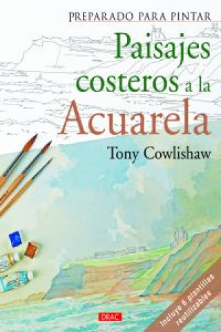 Kniha Paisajes costeros a la acuarela Tony Cowlishaw