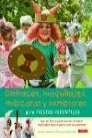 Book Disfraces, maquillajes, máscaras y sombreros para fiestas infantiles Franziska Heidenreich