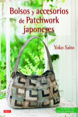 Книга Bolsos y accesorios de patchwork japoneses Yoko Saito