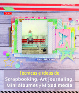 Carte Técnicas e ideas de scapbooking, art journaling, mini álbumes y mixed media JANNA WERNER