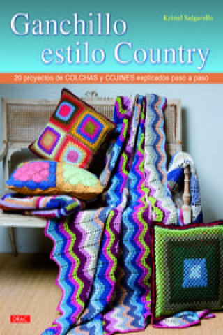 Книга Ganchillo estilo country: 20 proyectos de colchas y cojines explicados paso a paso 