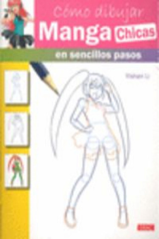 Kniha Cómo dibujar Manga chicas en sencillos pasos YISHAN LI