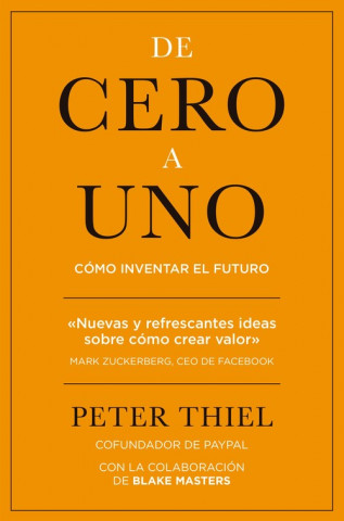 Carte De cero a uno: cómo inventar el futuro PETER THIEL