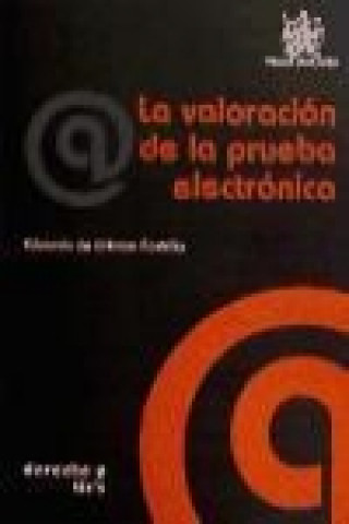 Könyv La valoración de la prueba electrónica Eduardo de Urbano Castillo y Miguel