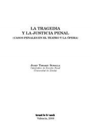 Könyv La tragedia y la justicia penal : casos penales en el teatro y la ópera Josep Maria Tamarit Sumalla