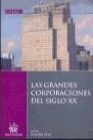 Книга Las grandes corporaciones del siglo XX Ramiro Reig Armero