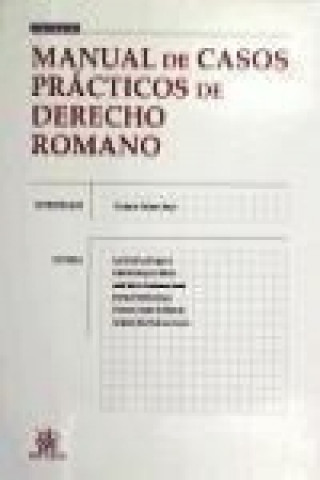 Kniha Manual de casos prácticos de derecho romano Enrique . . . [et al. ] Gómez Royo