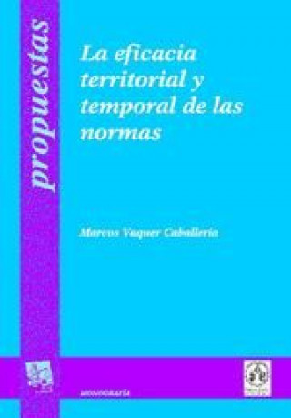 Kniha La eficacia territorial y temporal de las normas Marcos Vaquer Caballería