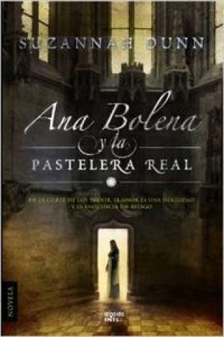Kniha Ana Bolena y la pastelera real SUZANNAH DUNN