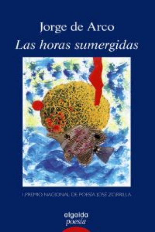 Knjiga Las horas sumergidas Jorge de Arco