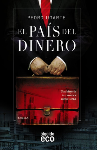 Könyv El país del dinero Pedro Ugarte