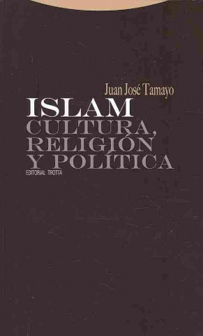 Kniha Islam : cultura, religión y política Juan José Tamayo-Acosta