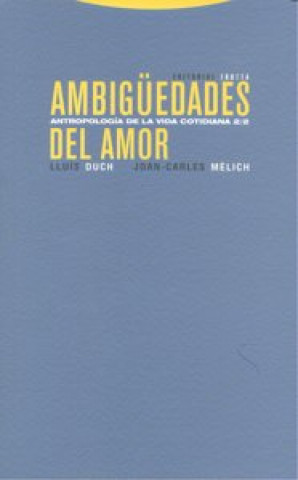 Carte Ambigüedades del amor : antropología de la vida cotidiana 