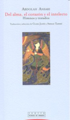 Książka Del alma, el corazón y el intelecto : himnos y tratados Clara Janés
