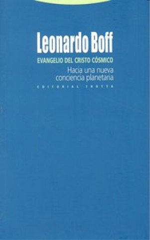 Kniha Evangelio del Cristo cósmico : hacia una nueva conciencia planetaria Leonardo Boff