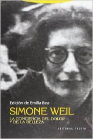 Książka Simone Weil : la conciencia del dolor y de la belleza Emilia Bea Pérez