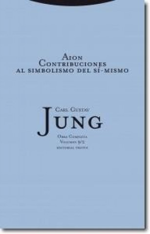 Könyv Aion : contribuciones al simbolismo del sí-mismo, 9-2 C. G. Jung