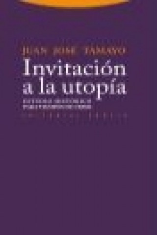Kniha Invitación a la utopía : estudio histórico para tiempo de crisis Juan José Tamayo-Acosta