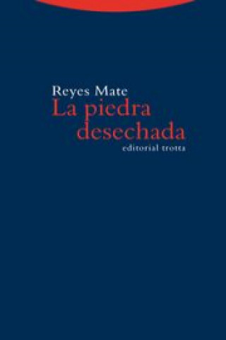 Buch La piedra desechada Manuel Reyes Mate Rupérez