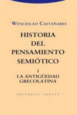 Książka Historia del pensamiento semiótico 1 : la antigüedad grecolatina 