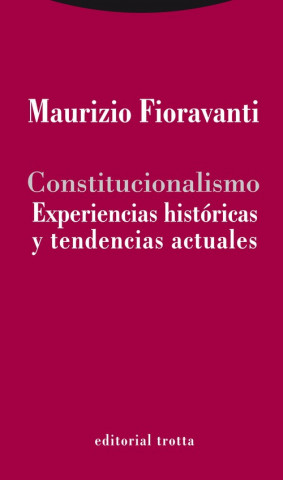 Βιβλίο Constitucionalismo : experiencias históricas y tendencias actuales MAURIZIO FIORAVANTI