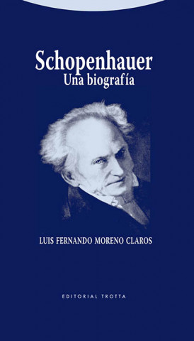 Kniha Schopenhauer : una biografía LUIS FERNANDO MORENO CLAROS
