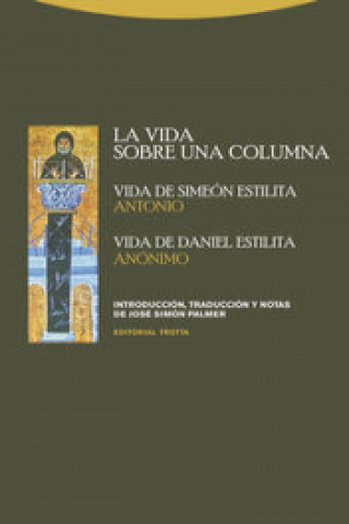 Kniha La vida sobre una columna : vida de Simeón Estilita, vida de Daniel Estilita José Simón Palmer