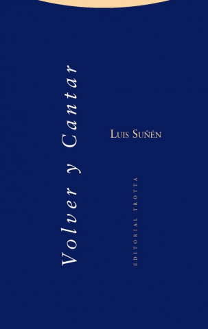 Książka Volver y cantar (2006-2014) LUIS SUÑEN