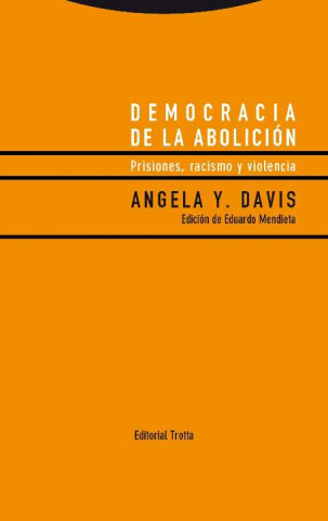 Carte Democracia de la abolición: prisiones, racismo y violencia ANGELA DAVIS