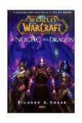 Kniha World of Warcraft, La noche del dragón Richard A. Knaak