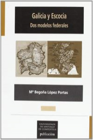 Kniha Galicia y Escocia : dos modelos federales 