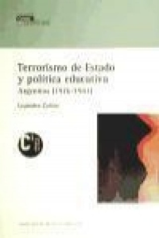 Könyv Terrorismo de estado y política educativa (1976-1983) : Argentina 