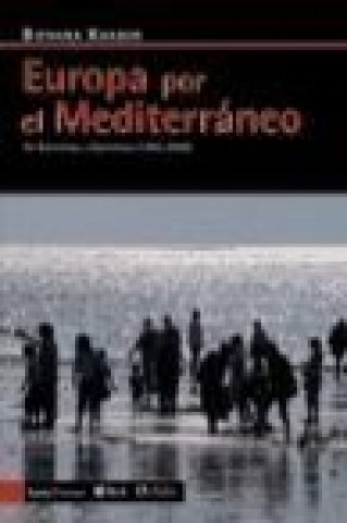 Könyv Europa por el Mediterráneo : de Barcelona a Barcelona (1995-2009) 