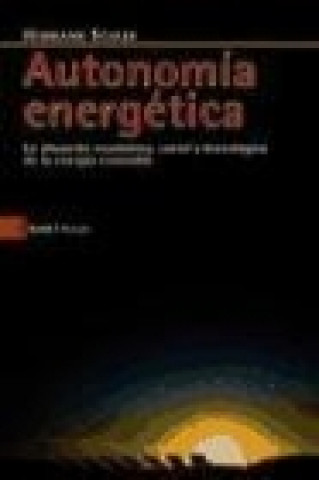 Kniha Autonomía energética : la situación económica, social y tecnológica de la energía renovable Hermann Sheer