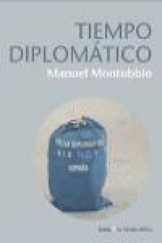 Knjiga Tiempo diplomático Manuel Montobbio