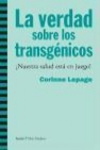 Livre La verdad sobre los transgénicos 